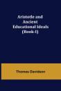 Aristotle And Ancient Educational Ideals (Book-I) - Preview
