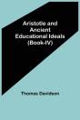 Aristotle And Ancient Educational Ideals (Book-Iv) - Preview