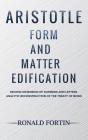 Aristotle: Form And Matter Edification - Preview