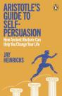 Aristotle'S Guide To Self-Persuasion - Preview