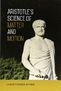 Aristotle'S Science Of Matter And Motion - Preview