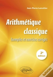 Capa do artigo Arithmetique Classique - 2e Edition - Exemples Et Exercices Corriges