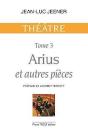 Arius Et Autres Pièces - Théâtre, Tome 3 - Preview
