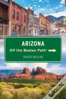 Arizona Off The Beaten Pathâ®