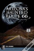 Arizona'S Haunted Route 66