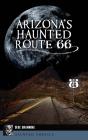 Arizona'S Haunted Route 66 - Preview