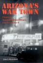 Arizona'S War Town - Preview
