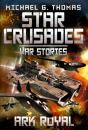 Ark Royal (Star Crusades: War Stories Book 1) - Preview