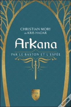 Capa do artigo Arkana Tome 4 : Par Le Baston Et L'Espée