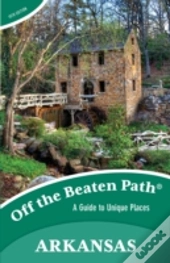 Arkansas Off The Beaten Path(R)