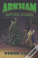 Arkham After Dark