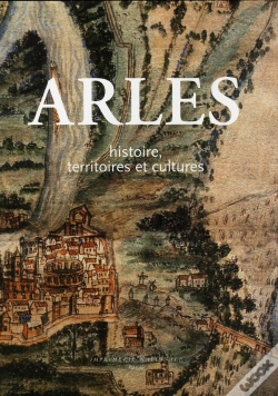 Capa do artigo Arles ; Histoire, Territoires Et Cultures