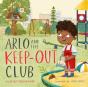 Arlo And The Keep-Out Club - Preview