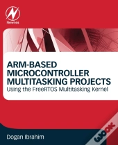 Arm-Based Microcontroller Multitasking Projects