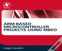 Arm-Based Microcontroller Projects Using Mbed