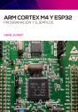 Arm Cortex M4 Y Esp32 Programacion Y Ejemp - Preview