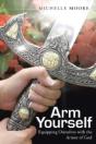Arm Yourself: Equipping Ourselves With The Armor Of God - Preview