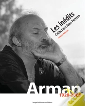 Capa do artigo Arman 1928-2005 ; Les Inédits ; Collection Jean Ferrero