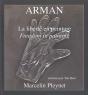 Arman ; La Liberté En Peinture - Preview