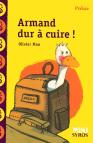 Armand Dur À Cuire !