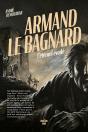 Armand Le Bagnard : L'Éternel Évadé - Preview