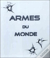 Armas Du Monde ; Coffret ; Armes De Précision Du Monde ; Armes D'Assaut Du Monde ; Armes De Poing Du Monde