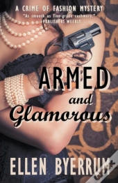 Armed And Glamorous