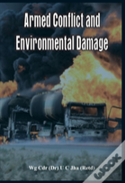 Armed Conflict And Environmental Damage