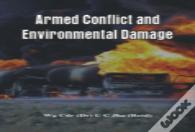 Armed Conflict And Environmental Damage