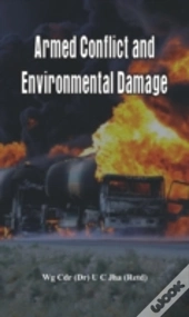 Armed Conflict And Environmental Damage