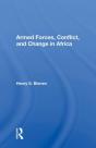 Armed Forces, Conflict, And Change In Africa - Preview