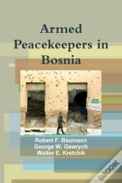 Capa do artigo Armed Peacekeepers In Bosnia