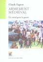 Armement Medieval ; Un Metal Pour La Guerre - Preview
