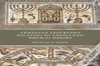 Armenian Apocrypha Relating To Angels And Biblical Heroes