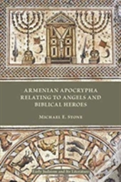 Armenian Apocrypha Relating To Angels And Biblical Heroes