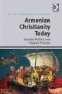 Armenian Christianity Today - Preview