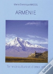 Arménie ; Terre De Culture Et D'Émotions