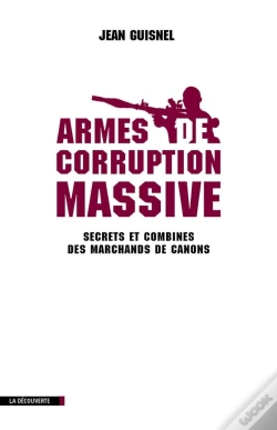 Capa do artigo Armes De Corruption Massive ; Secrets Et Combines Des Marchands De Canons