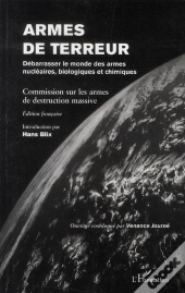 Armes De Terreur ; Débarrasser Le Monde Des Armes Nucléaires Biologiques Et Chimiques
