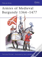 Armies Of Medieval Burgundy 1364â€“1477