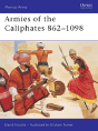 Armies Of The Caliphates 862â€“1098 - Preview