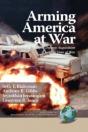 Arming America At War A Model For Rapid Defense Acquisition In Time Of War - Preview