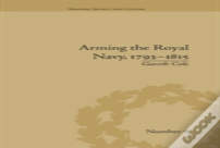 Arming The Royal Navy, 1793â€“1815