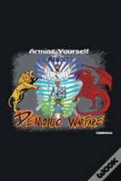 Arming Yourself Against Demonic Warfare
