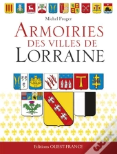 Armoiries Des Villes De Lorraine