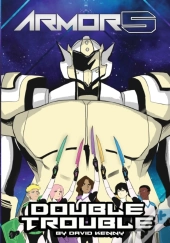 Armor5 Double Trouble: Book 2 Of The Arm