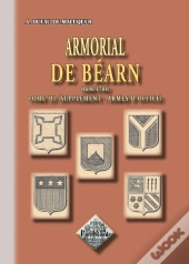 Armorial De Béarn (1696-1701) Tome 3 ; Supplément : Armes D'Office