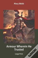 Armour Wherein He Trusted