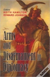 Arms And Disarmament In Diplomacy