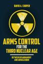 Arms Control For The Third Nuclear Age - Preview